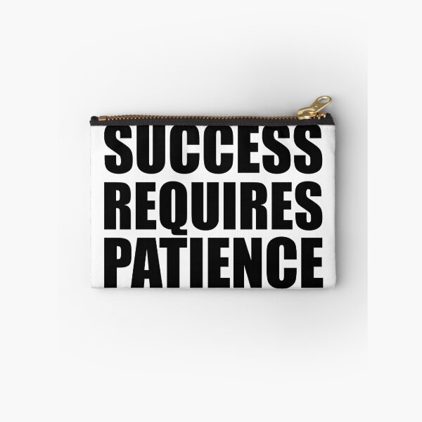 Item preview, Success Requires Patience designed and sold by HypeElegance.