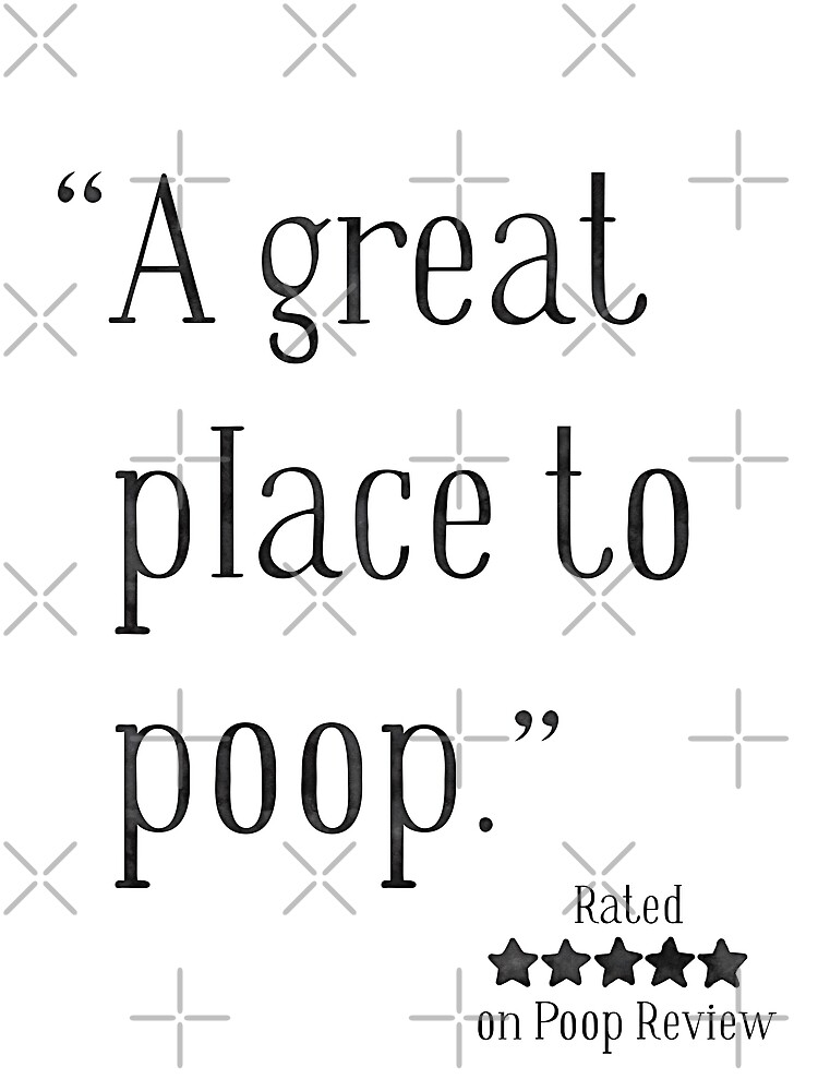 ""A great place to poop." Funny Toilet Restroom" Poster for Sale by