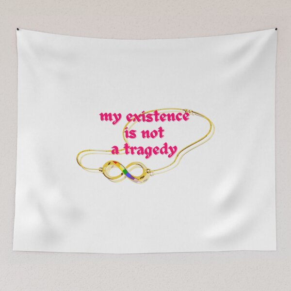 Item preview, My Existence is Not a Tragedy | Rainbow Infinity designed and sold by seraphmars.