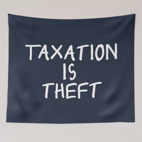 Item preview, Taxation Is Theft designed and sold by AndreMonthy.