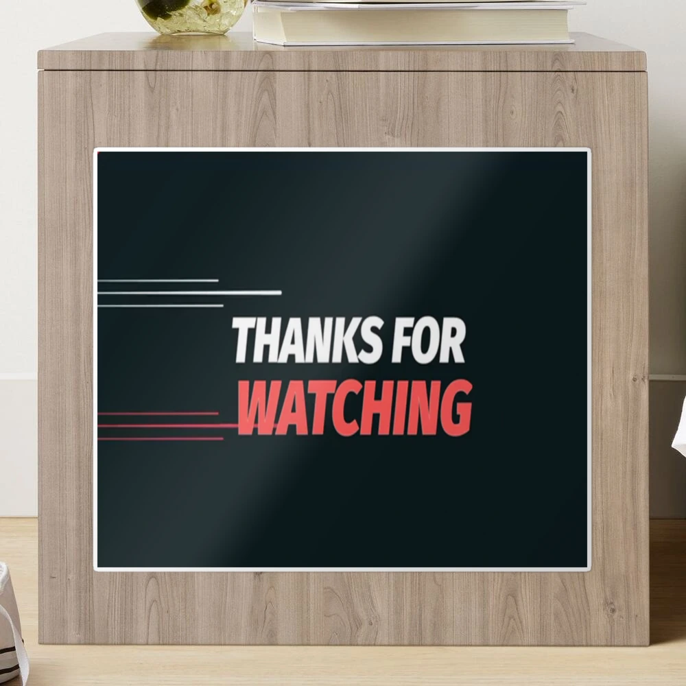 Thanks For Watching Quotes