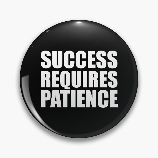 Item preview, Success Requires Patience designed and sold by HypeElegance.