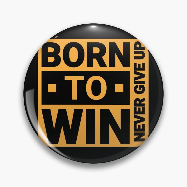 Item preview, Born to win | Born to shine | Never Give Up designed and sold by CadDesignerr.
