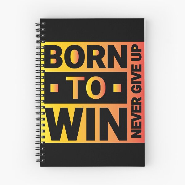 Item preview, Born to win | Born to shine | Never Give Up designed and sold by CadDesignerr.