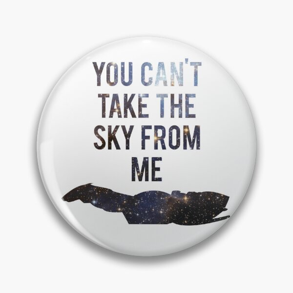 Item preview, You Can't Take the Sky From Me designed and sold by apachechief.