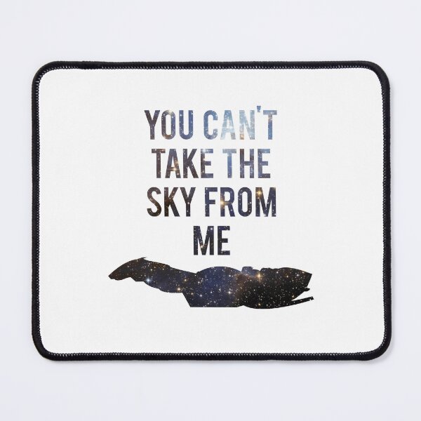 Item preview, You Can't Take the Sky From Me designed and sold by apachechief.