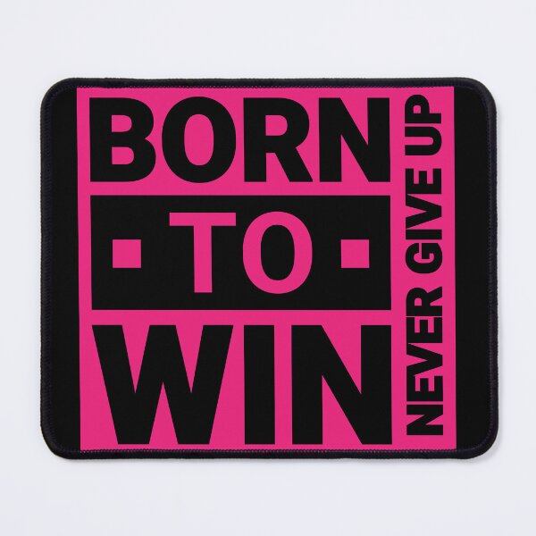 Item preview, Born to win | Born to shine | Never Give Up designed and sold by CadDesignerr.