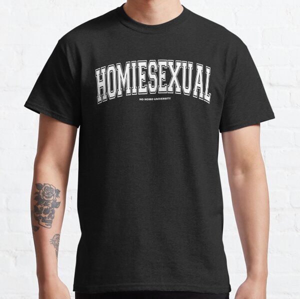 Homiesexual Classic T-Shirt