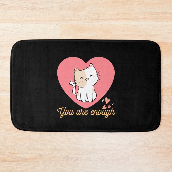 Item preview, You are enough cat designed and sold by Dailyanimal.