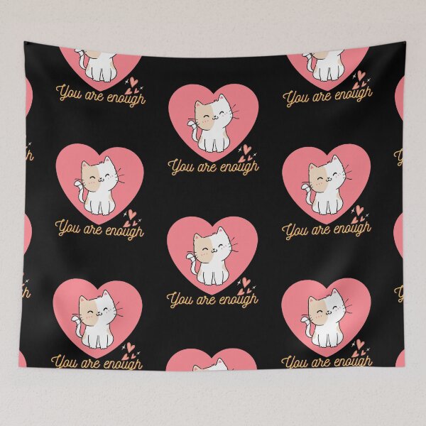 Item preview, You are enough cat designed and sold by Dailyanimal.