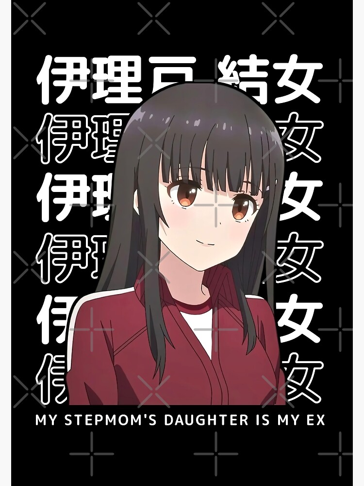 Yume Irido My Stepmoms Daughter Is My Ex Poster For Sale By