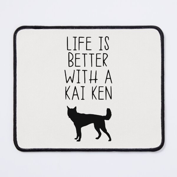 Item preview, Life Is Better With A Kai Ken designed and sold by kindxinn.
