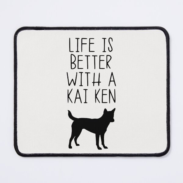 Item preview, Life Is Better With A Kai Ken designed and sold by kindxinn.