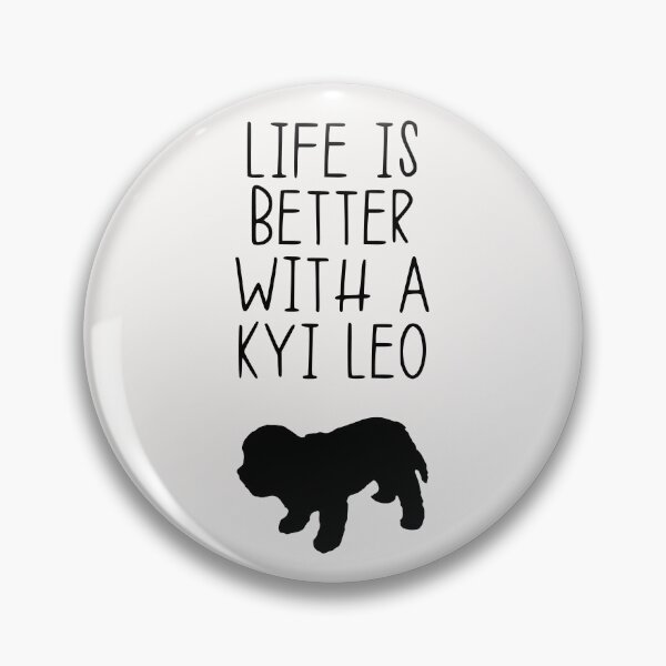 Item preview, Life Is Better With A Kyi Leo designed and sold by kindxinn.