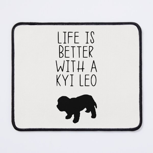 Item preview, Life Is Better With A Kyi Leo designed and sold by kindxinn.
