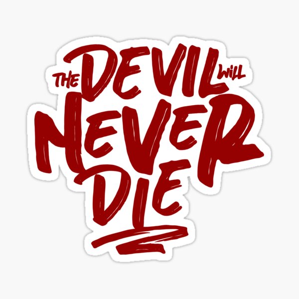 Devil Won't Die Sticker