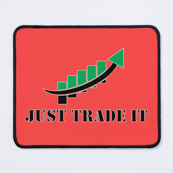 Item preview, Just Trade It | Traders Life | Traders Motivation designed and sold by CadDesignerr.