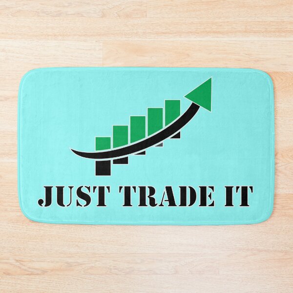 Item preview, Just Trade It | Traders Life | Traders Motivation designed and sold by CadDesignerr.