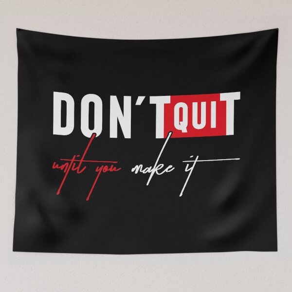 Item preview, Don't quit until you make it for daily motivation  designed and sold by TheLuckyShirts.