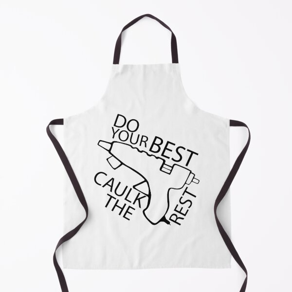 Item preview, Do Your Best Caulk The Rest designed and sold by SydneyLoving.