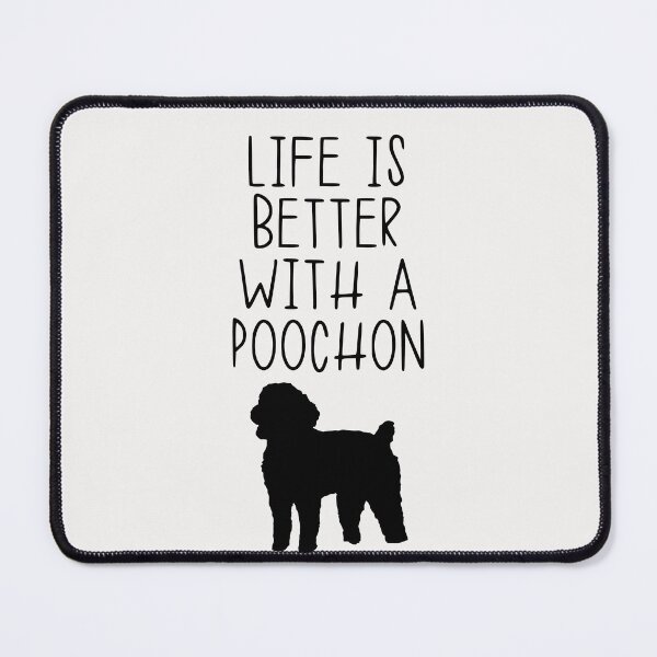 Item preview, Life Is Better With A Poochon designed and sold by kindxinn.