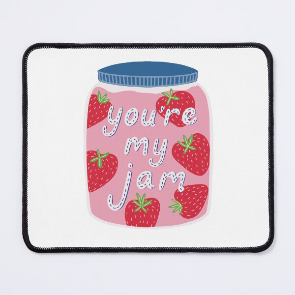 Item preview, You're My Jam designed and sold by ZoeChapman.