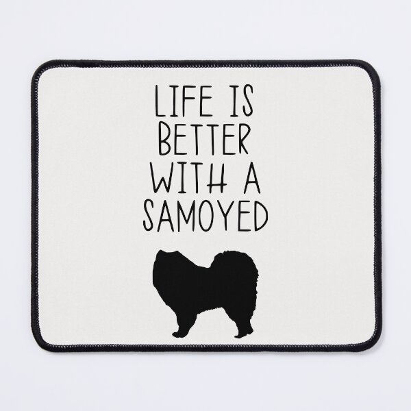 Item preview, Life Is Better With A Samoyed designed and sold by kindxinn.