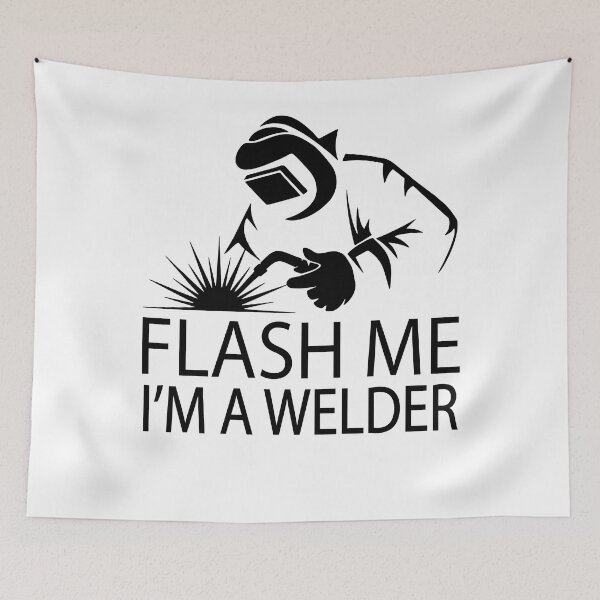 Item preview, Flash Me Im A Welder designed and sold by SydneyLoving.