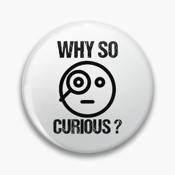 Item preview, Why So Curious ? designed and sold by medadesign.