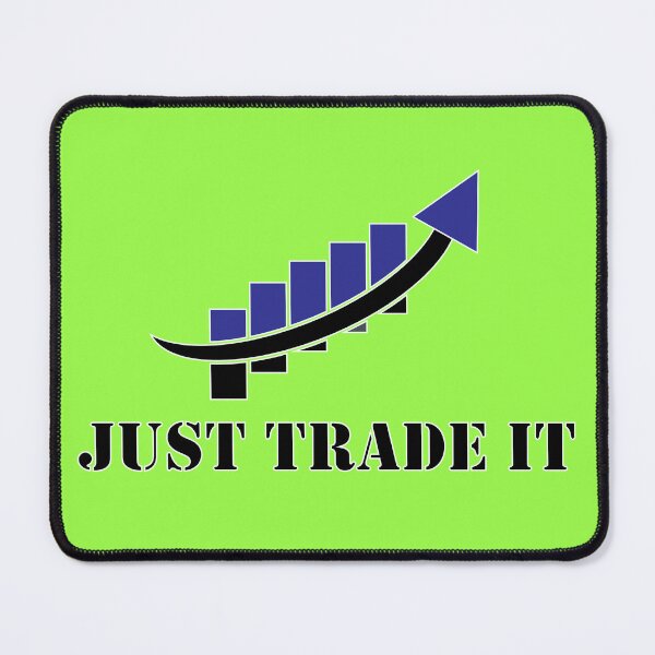 Item preview, Just Trade It | Traders Life | Traders Motivation | Part 3 designed and sold by CadDesignerr.
