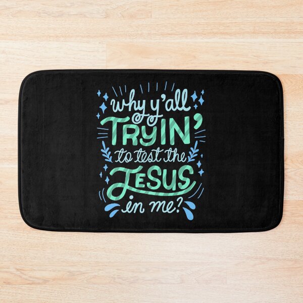 Item preview, Why Ya'll Tryin to Test The Jesus in Me Women designed and sold by haselshirt.