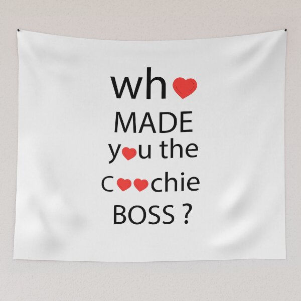 Item preview, who made you the coochie boss ? designed and sold by Micosmile.