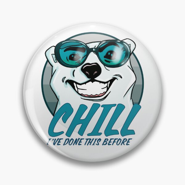 Item preview, CHILL I’ve done this before  designed and sold by Martzart.