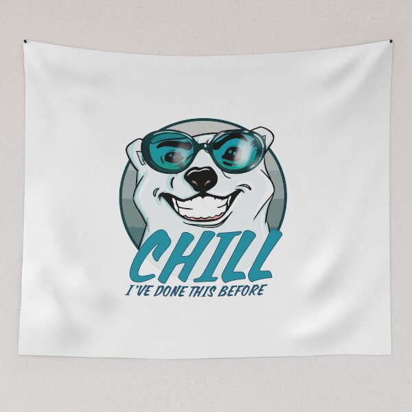 Item preview, CHILL I’ve done this before  designed and sold by Martzart.