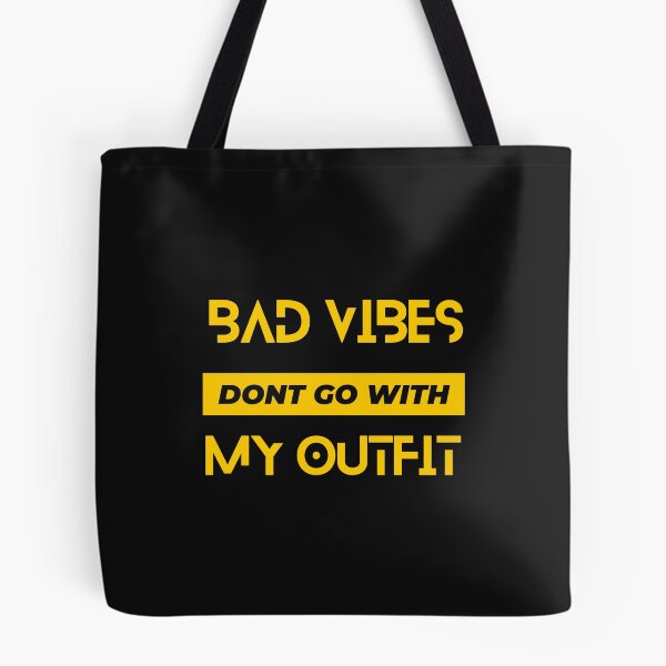 Item preview, Bad Vibes Don't Go With My Outfit designed and sold by Baby Design229.