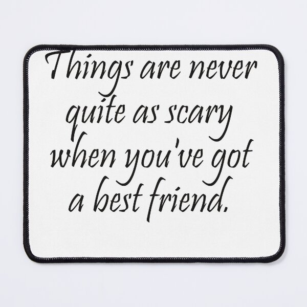 Item preview, Things are never quite as scary when you've got a best friend. designed and sold by muta1993.