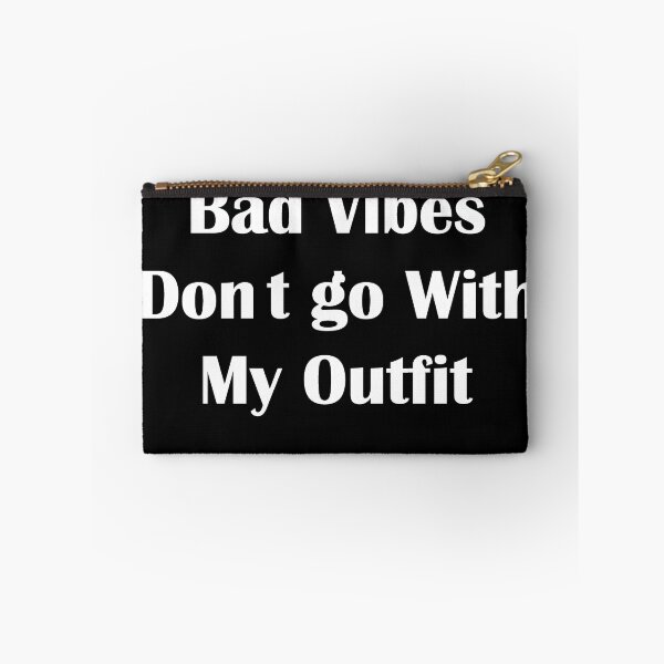 Item preview, bad vibes dont go with my outfit designed and sold by Micosmile.