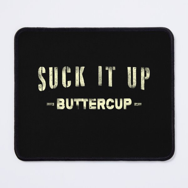 Item preview, Motivational Quote - Suck it Up, Buttercup! designed and sold by 461VCC.