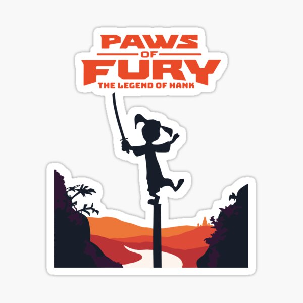 Its You Hank Sticker - Its You Hank Paws Of Fury The Legend Of