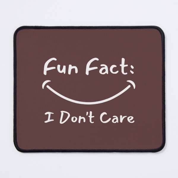 Item preview,  Fun Fact I Don't Care designed and sold by OSTONSHOP.