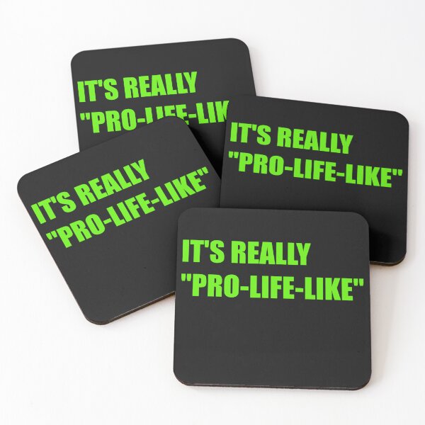 Item preview, It's Really "Pro-Life-Like" designed and sold by octotypewriter.