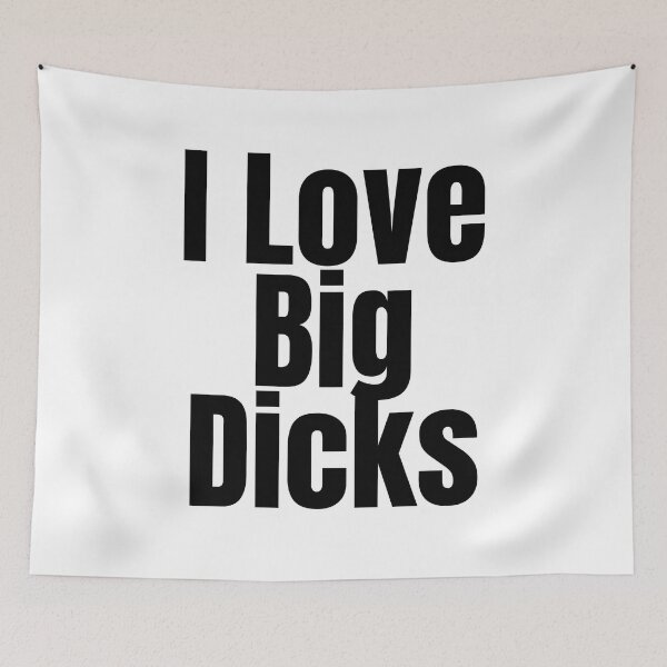 Item preview, I Love Big Dicks designed and sold by Stepadoda.