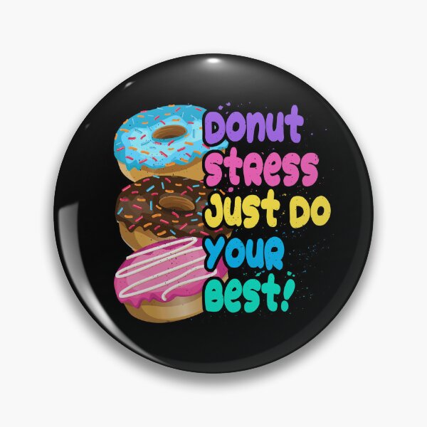 Item preview, Donut Stress Just Do Your Best designed and sold by OtillieArt.