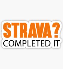 Strava? Completed it Sticker