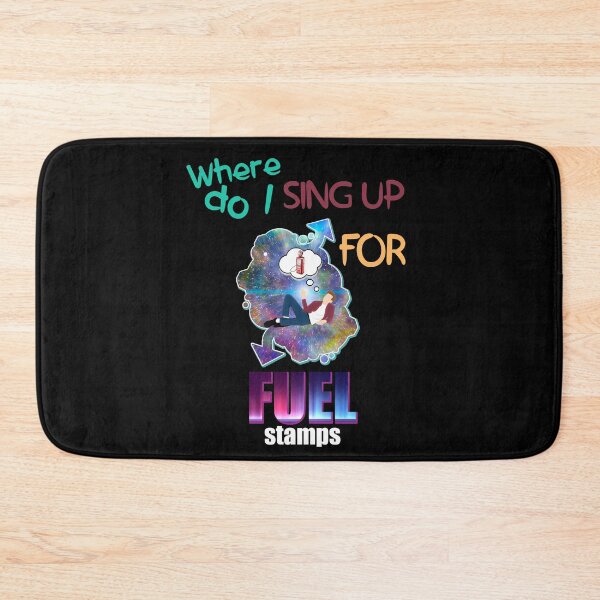 Item preview, Where Do I Sign Up For Fuel Stamps designed and sold by MrJArts.