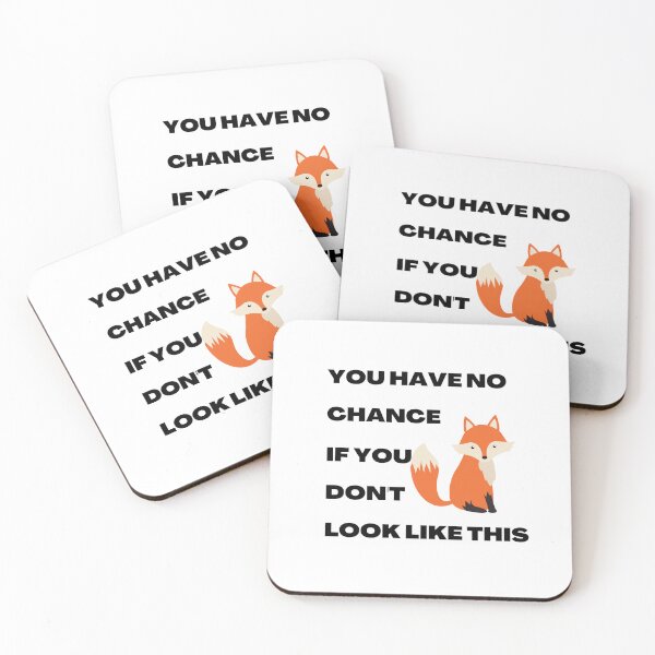 Item preview, You have no chance, if you don't look like fox designed and sold by T-Look.