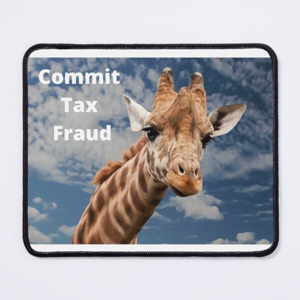 Item preview, Giraffe says to commit tax fraud designed and sold by joshemf.