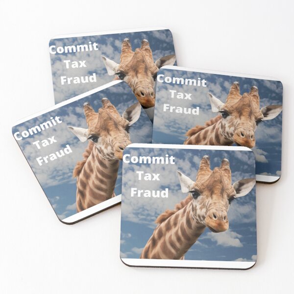Item preview, Giraffe says to commit tax fraud designed and sold by joshemf.