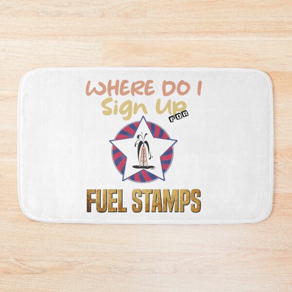Item preview, Where Do I Sign Up For Fuel Stamps designed and sold by MrJArts.