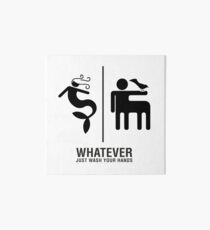WHATEVER Just Wash Your Hands Art Board